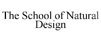 THE SCHOOL OF NATURAL DESIGN