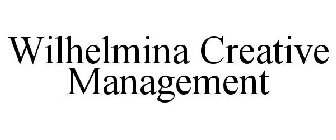 WILHELMINA CREATIVE MANAGEMENT