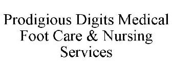 PRODIGIOUS DIGITS MEDICAL FOOT CARE & NURSING SERVICES