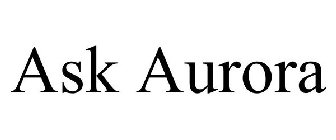 ASK AURORA