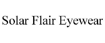 SOLAR FLAIR EYEWEAR