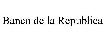 BANCO DE LA REPUBLICA