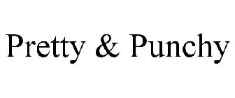 PRETTY & PUNCHY