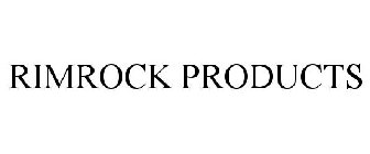 RIMROCK PRODUCTS