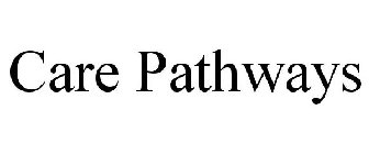 CARE PATHWAYS