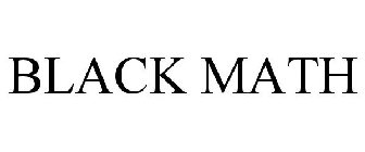 BLACK MATH