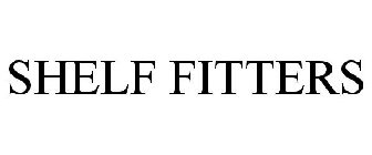 SHELF FITTERS