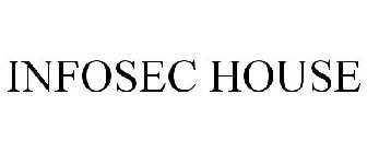 INFOSEC HOUSE