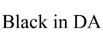 BLACK IN DA