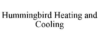 HUMMINGBIRD HEATING & COOLING