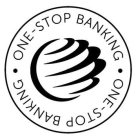 ONE-STOP BANKING ONE-STOP BANKING