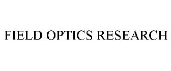 FIELD OPTICS RESEARCH