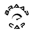 BRAAP CAP