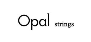 OPAL STRINGS