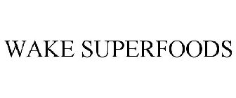 WAKE SUPERFOODS