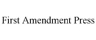 FIRST AMENDMENT PRESS
