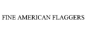FINE AMERICAN FLAGGERS