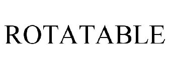 ROTATABLE