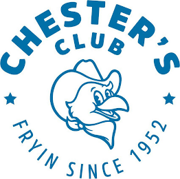 CHESTER'S CLUB FRYIN SINCE 1952