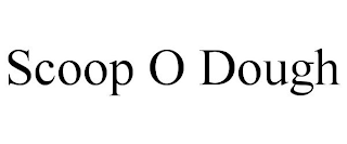 SCOOP O DOUGH