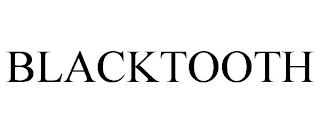 BLACKTOOTH