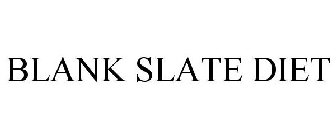 BLANK SLATE DIET