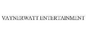 VAYNERWATT ENTERTAINMENT