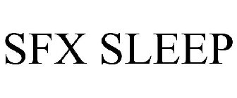 SFX SLEEP