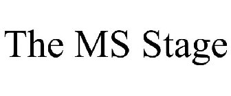 THE MS STAGE