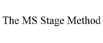 THE MS STAGE METHOD