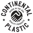 CONTINENTAL PLASTIC BASED IN THE USA QUALITY PRODUCTS