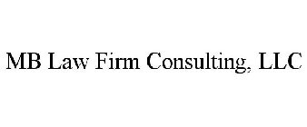 MB LAW FIRM CONSULTING, LLC