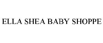 ELLA SHEA BABY SHOPPE