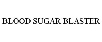 BLOOD SUGAR BLASTER