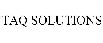 TAQ SOLUTIONS