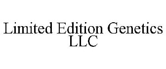 LIMITED EDITION GENETICS LLC