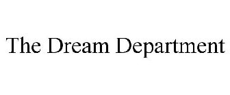 THE DREAM DEPARTMENT