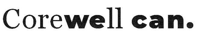 COREWELL CAN. WE CAN.