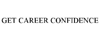 GET CAREER CONFIDENCE