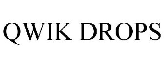 QWIK DROPS