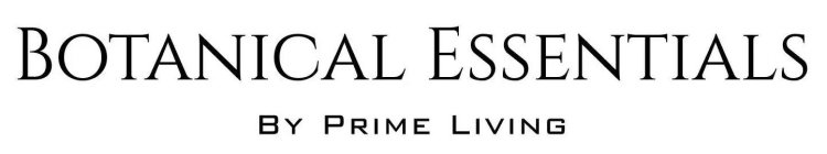 BOTANICAL ESSENTIALS BY PRIME LIVING