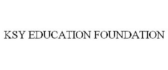 KSY EDUCATION FOUNDATION