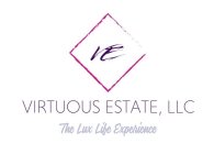 VE VIRTUOUS ESTATE, LLC THE LUX LIFE EXPERIENCE