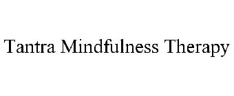 TANTRA MINDFULNESS THERAPY