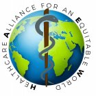 HEALTHCARE ALLIANCE FOR AN EQUITABLE WORLD