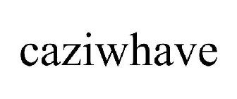 CAZIWHAVE