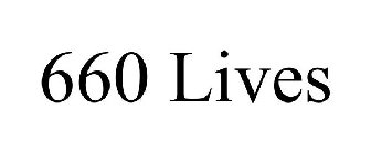 660 LIVES