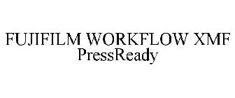 FUJIFILM WORKFLOW XMF PRESSREADY