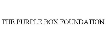 THE PURPLE BOX FOUNDATION