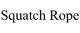 SQUATCH ROPE